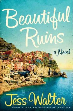Beautiful Ruins: A Novel by Jess Walter