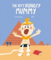 The very hungry mummy Book Cover