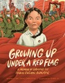 Growing up under a red flag : a memoir of surviving the Chinese Cultural Revolution Book Cover