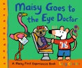 Maisy goes to the eye doctor Book Cover