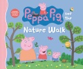 Peppa Pig and the nature walk. Book Cover