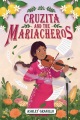 Cruzita and the mariacheros Book Cover