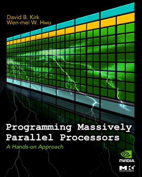 Programming massively parallel processors : a hands-on approach /