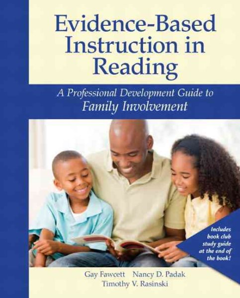 Evidence-based instruction in reading : a professional development guide to family involvement /