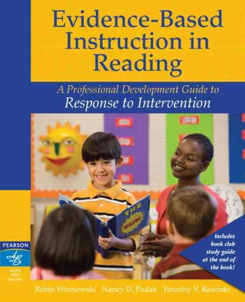 Evidence-based instruction in reading : a professional development guide to response to intervention /
