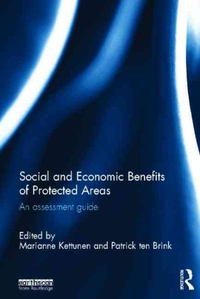 Social and economic benefits of protected areas : an assessment guide /