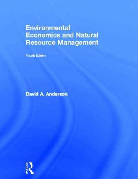 Environmental economics and natural resource management /