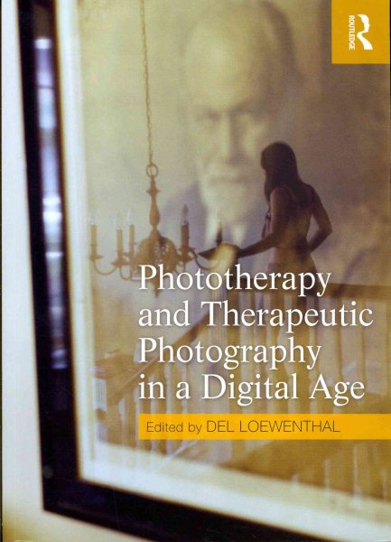 Phototherapy and therapeutic photography in a digital age /
