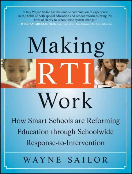 Making RTI work : how smart schools are reforming education through schoolwide response-to-intervention /