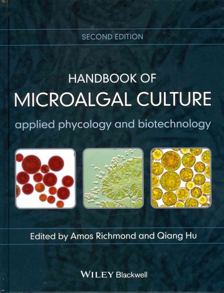 Handbook of microalgal culture : applied phycology and biotechnology /
