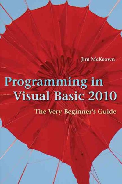 Programming in Visual Basic 2010 : the very beginner