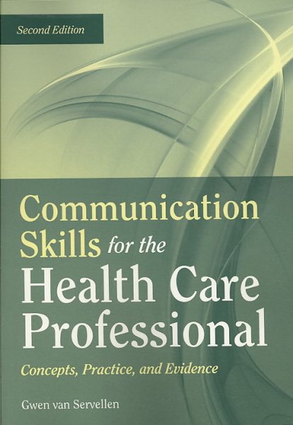 Communication skills for the health care professional : concepts, practice, and evidence /