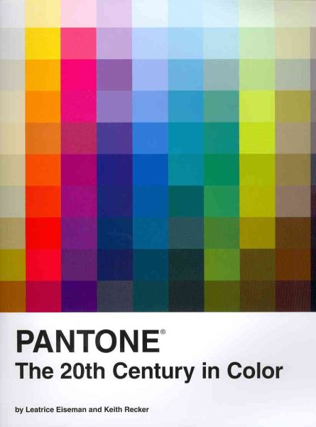 Pantone : the 20th century in color /