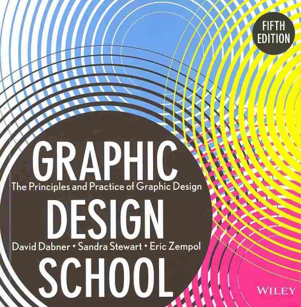 Graphic design school : the principles and practice of graphic design /