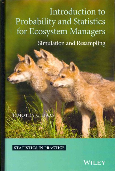 Introduction to probability and statistics for ecosystem managers : simulation and resampling /