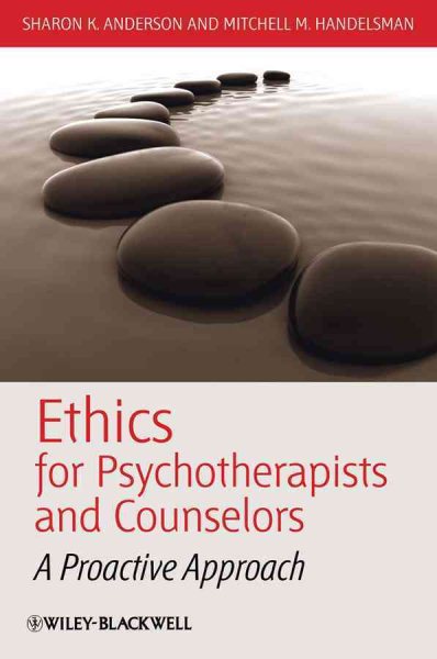 Ethics for psychotherapists and counselors : a proactive approach /