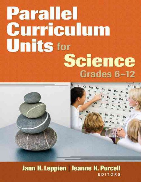 Parallel curriculum units for science, grades 6-12 /