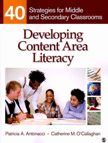 Developing content area literacy : 40 strategies for middle and secondary classrooms /