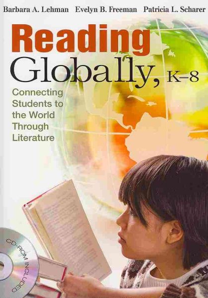 Reading globally, K-8 : connecting students to the world through literature /