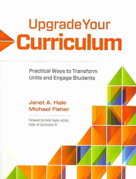Upgrade your curriculum : practical ways to transform units and engage students /