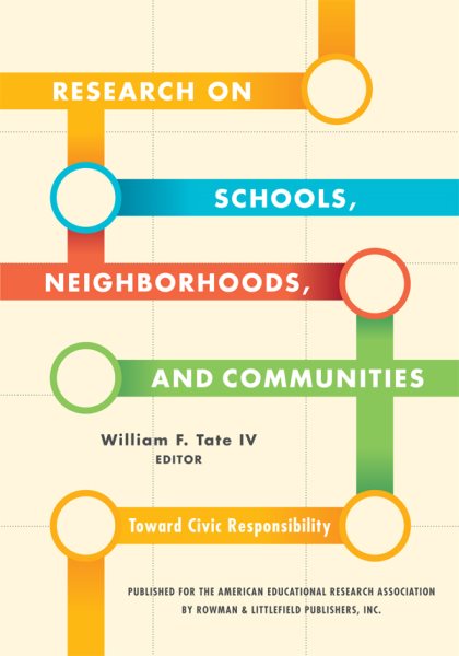 Research on schools, neighborhoods, and communities : toward civic responsibility