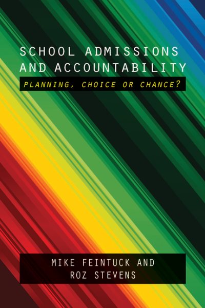 School admissions and accountability : planning, choice or chance? /