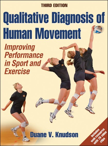 Qualitative diagnosis of human movement : improving performance in sport and exercise /