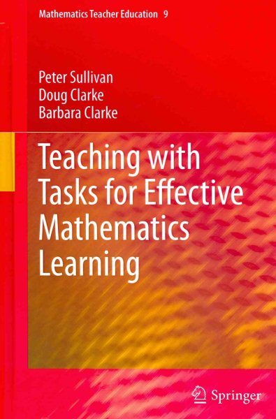 Teaching with tasks for effective mathematics learning /