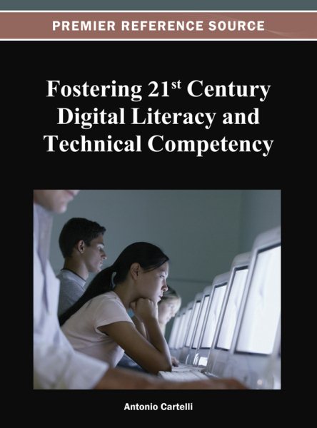 Fostering 21st century digital literacy and technical competency /