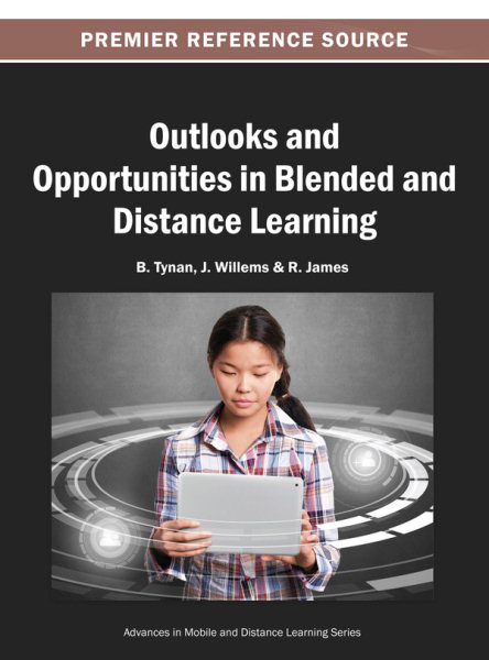 Outlooks and opportunities in blended and distance learning /