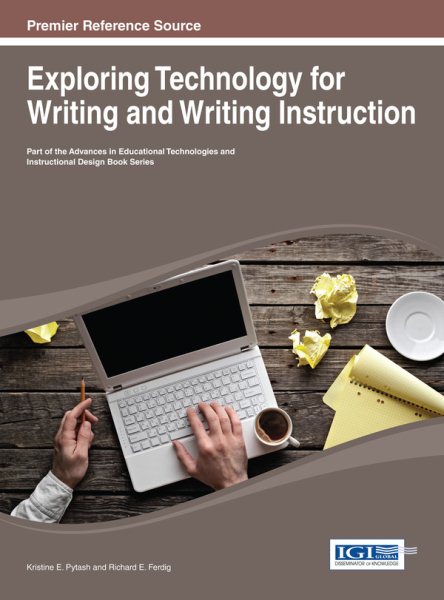 Exploring technology for writing and writing instruction /
