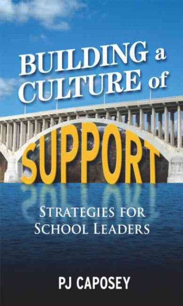 Building a culture of support : strategies for school leaders /