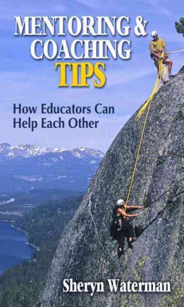 Mentoring & coaching tips : how educators can help each other /