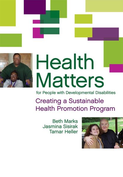 Health matters for people with developmental disabilities : creating a sustainable health promotion program /