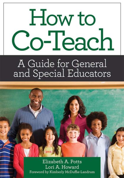 How to co-teach : a guide for general and special educators /