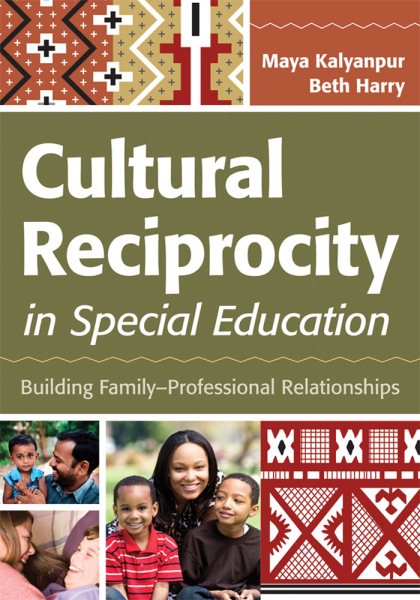 Cultural reciprocity in special education : building family-professional relationships /