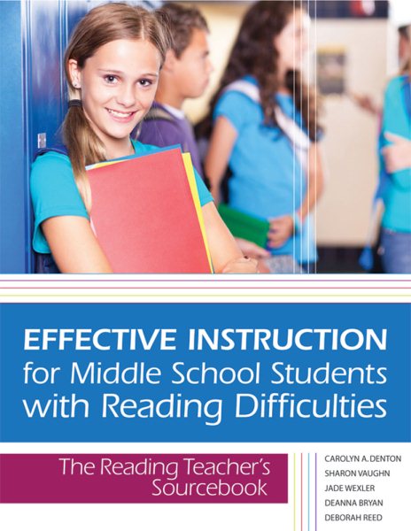 Effective instruction for middle school students with reading difficulties : the reading teacher