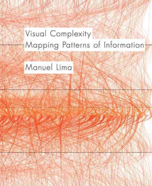 Visual complexity : mapping patterns of information /
