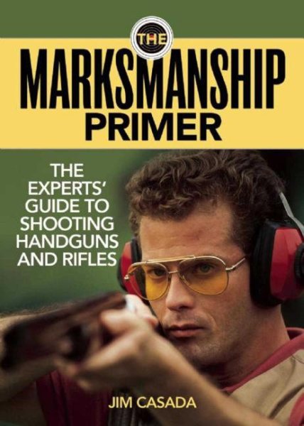 The marksmanship primer : the experts