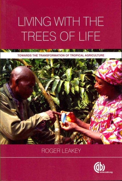 Living with the trees of life : towards the transformation of tropical agriculture /