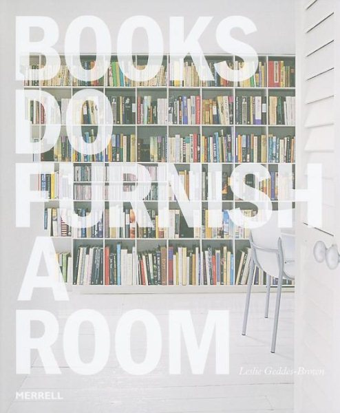 Books do furnish a room /