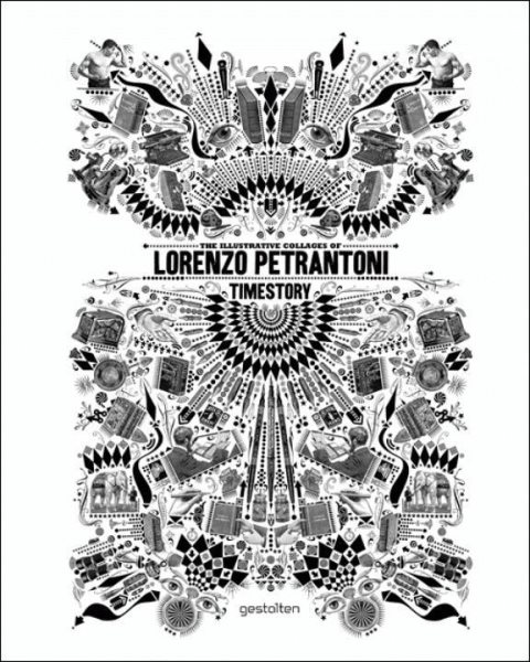 Timestory : the illustrative collages of Lorenzo Petrantoni.