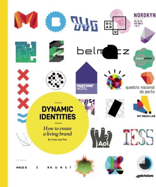 Dynamic identities : how to create a living brand /