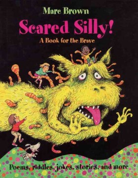 Scared Silly!: a Book for the Brave