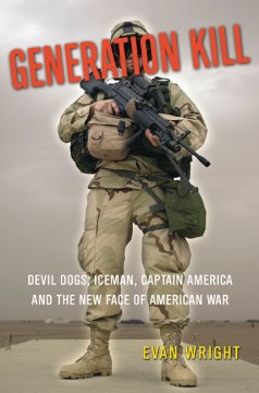 Generation Kill: Devil Dogs, Iceman, Captain America, and the new face of American war  