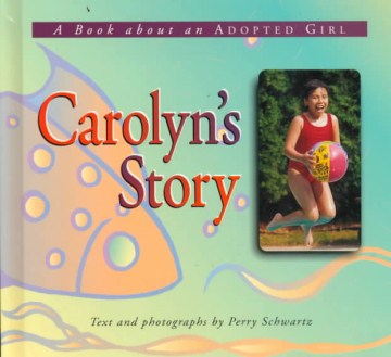 Carolyn's Story: A Book About An Adopted Girl