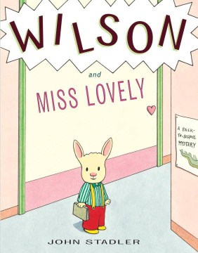 Wilson and Miss Lovely: A Back to School Mystery