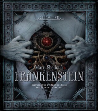 Steampunk: Mary Shelley’s Frankenstein