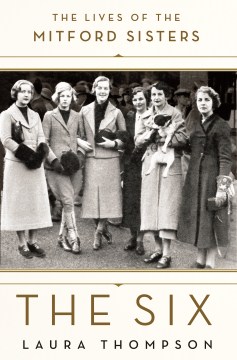 The Six: the Lives of the Mitford Sisters