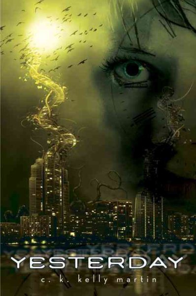 Yesterday by C.K. Kelly Martin